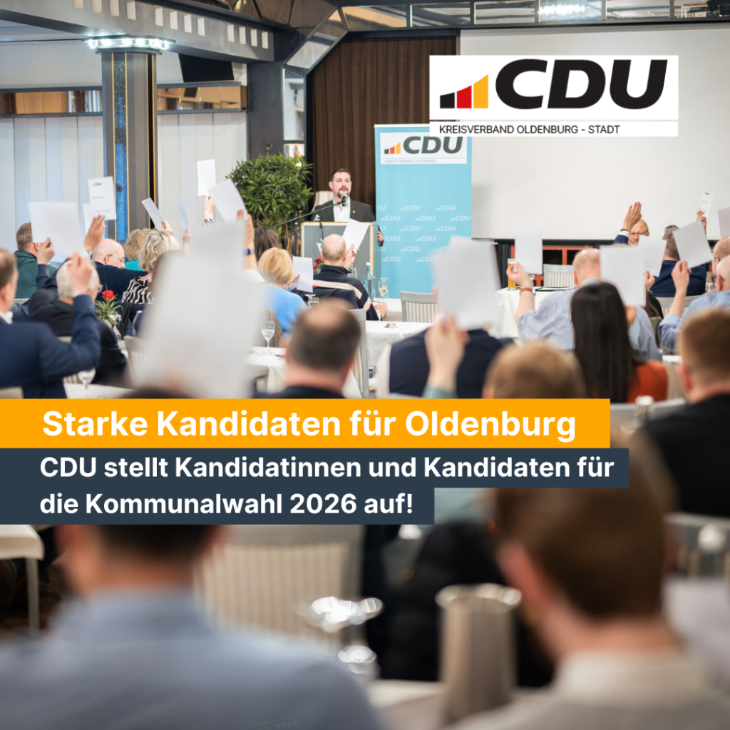 CDU Oldenburg stellt Kandidatinnen und Kandidaten für Kommunalwahl 2026 auf